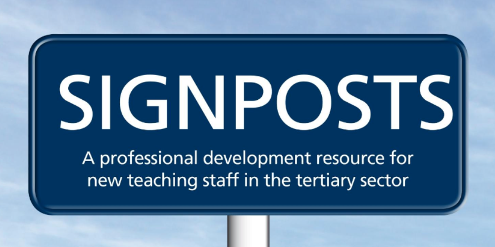 Signposts- A professional development resource for new teaching staff in the tertiary sector